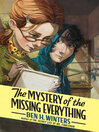 Cover image for The Mystery of the Missing Everything